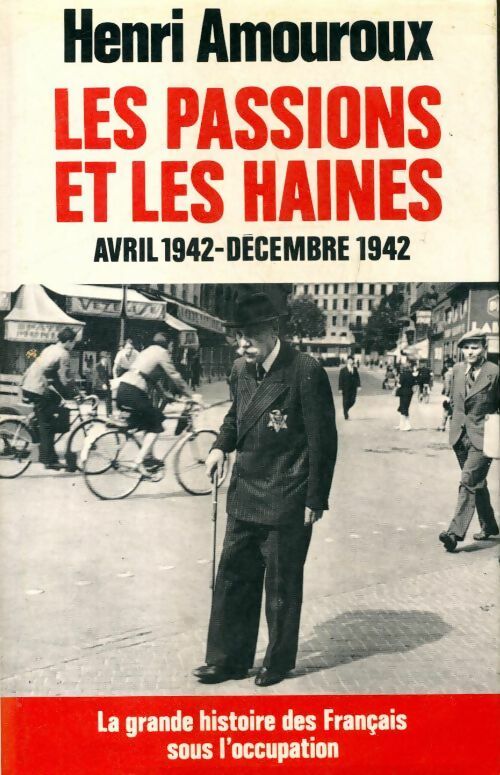 Livrenpoche : La grande histoire des français sous l'occupation Tome V : Les passions et les haines - Amouroux Henri - Livre