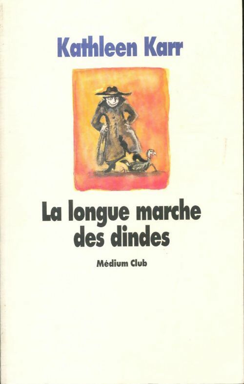 Livrenpoche : La longue marche des dindes - Kathleen Karr - Livre