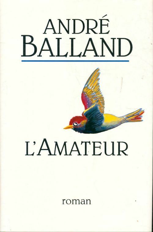 Livrenpoche : L'amateur - André Balland - Livre
