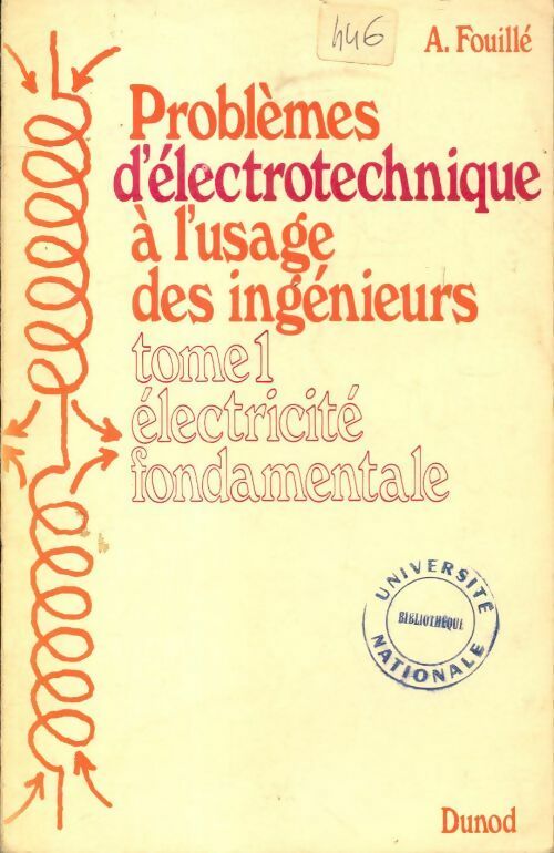 Livrenpoche : Problèmes d'électronique à l'usage des ingénieurs Tome I - A. Fouillé - Livre