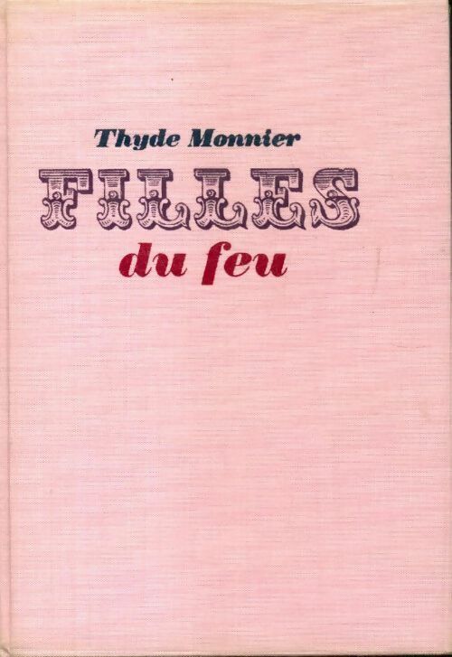 Livrenpoche : Filles du feu - Thyde Monnier - Livre