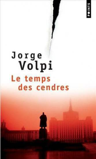 Livrenpoche : Le temps des cendres - Jorge Volpi - Livre