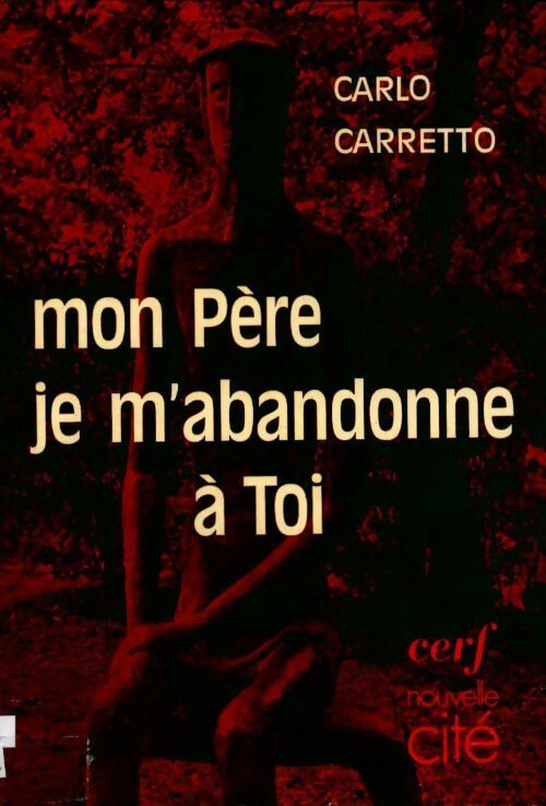 Livrenpoche : Mon Père, je m'abandonne à toi - Carlo Carretto - Livre