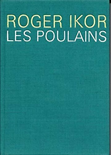 Livrenpoche : Les poulains - Roger Ikor - Livre