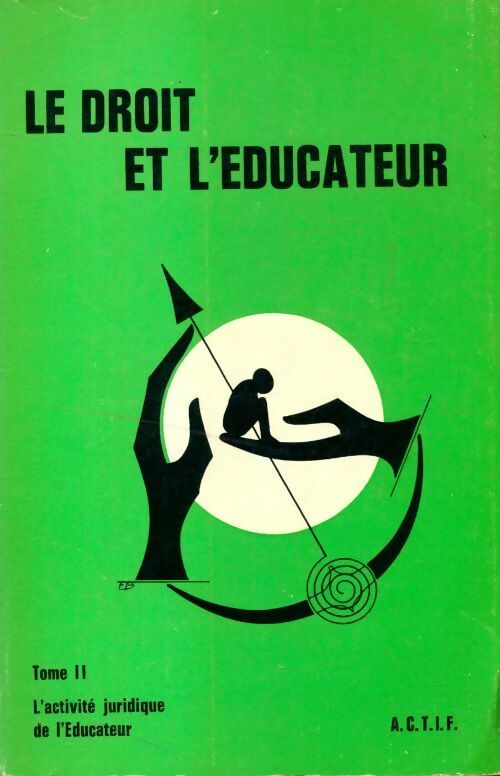Livrenpoche : Le droit et l'éducateur Tome II - Collectif - Livre