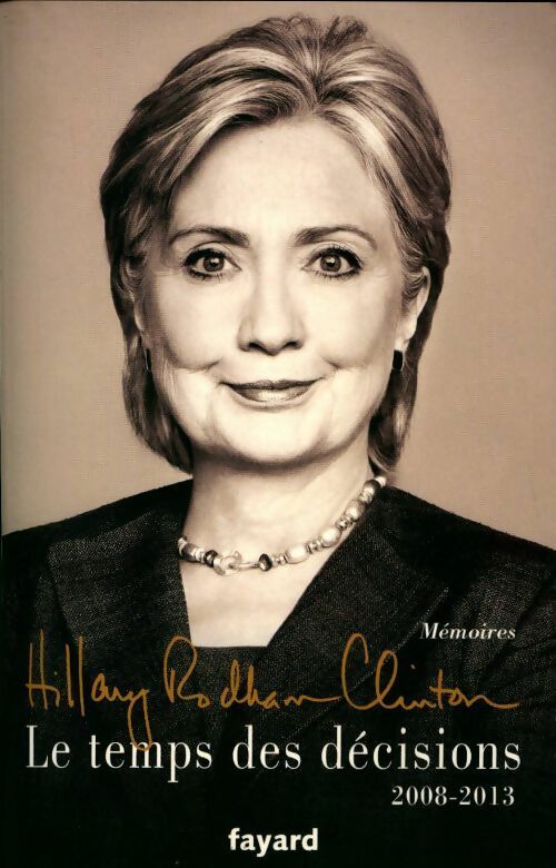Livrenpoche : Le temps des décisions 2003-2013 - Hillary Clinton - Livre