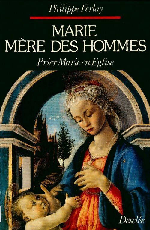 Livrenpoche : Marie mère des hommes. Prier Marie en église - Philippe Ferlay - Livre