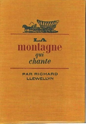 Livrenpoche : La montagne qui chante - Richard Llewellyn - Livre