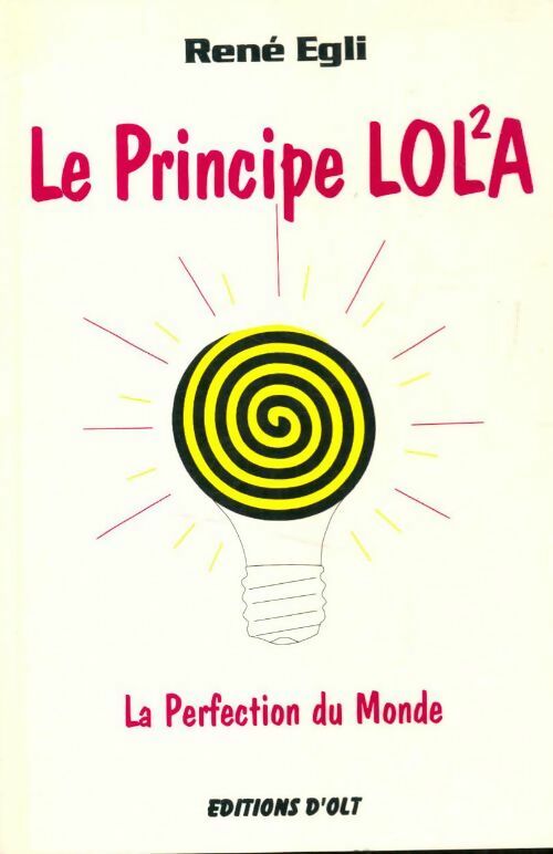 Livrenpoche : Le principe Lola - René Egli - Livre