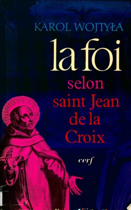 Livrenpoche : La foi selon saint jean de la croix - Karol Wojtyla - Livre