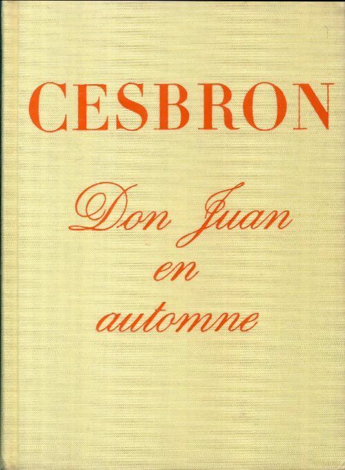Don Juan en automne - Gilbert Cesbron -  Le cercle du nouveau livre - Livre