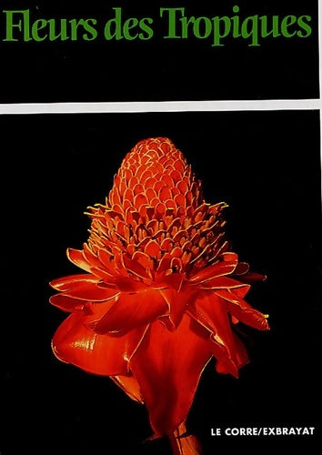 Livrenpoche : Fleurs des tropiques - Gildas Le Corre - Livre