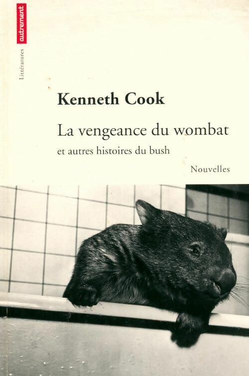 Livrenpoche : La vengeance du wombat et autres histoires du bush - Kenneth Cook - Livre