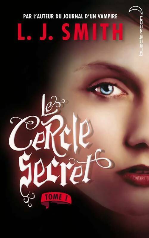 Livrenpoche : Le cercle secret Tome I : L'initiation - L.J. Smith - Livre