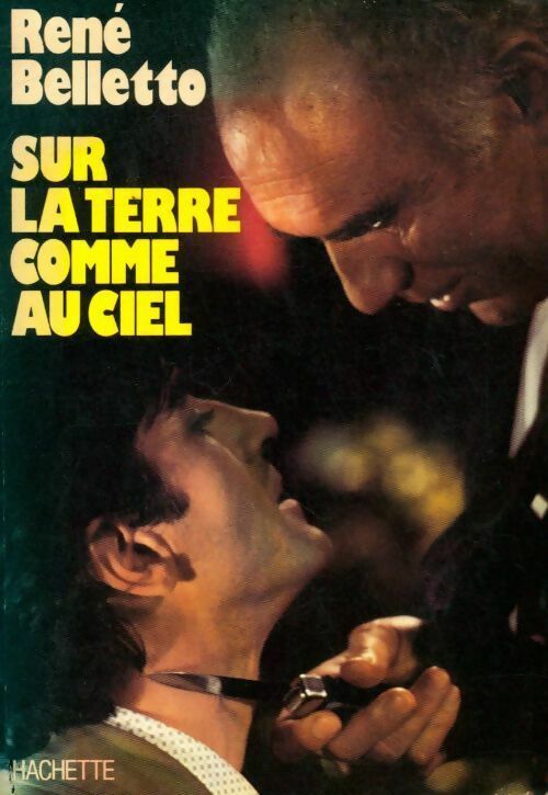 Livrenpoche : Sur la terre comme au ciel - René Belletto, René Belletto - Livre