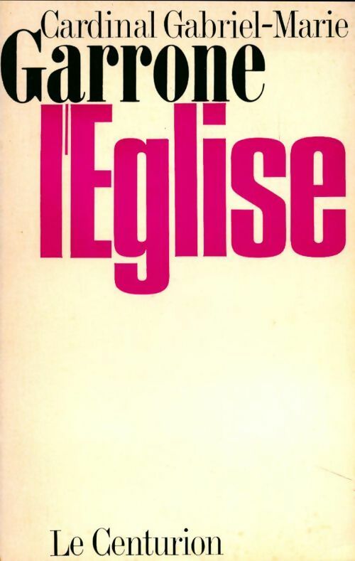Livrenpoche : L'Eglise 1965-1972 - Gabriel-Marie Garrone - Livre