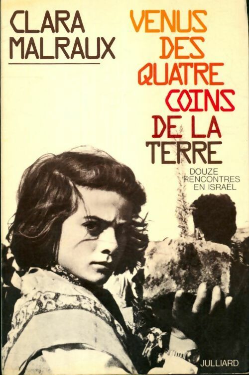 Livrenpoche : Venus des quatre coins de la terre. Douze rencontres en Israël - Clara Malraux - Livre