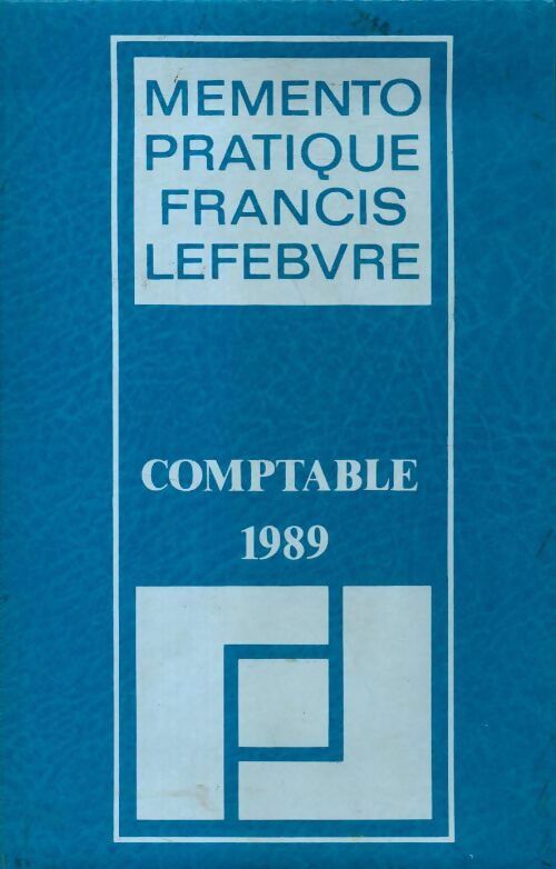 Comptable 1989 : Traité des normes et réglementations comptables applicables aux entreprises industrielles et commerciales en France - Collectif -  Lefebvre GF - Livre