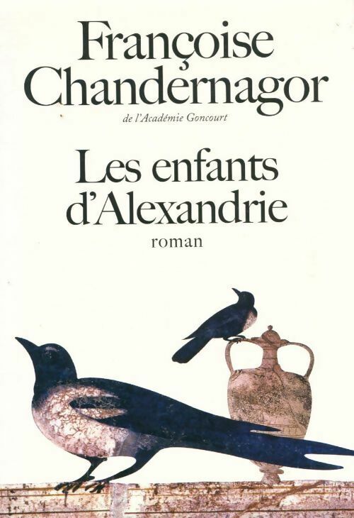 Livrenpoche : Les enfants d'Alexandrie - Françoise Chandernagor - Livre