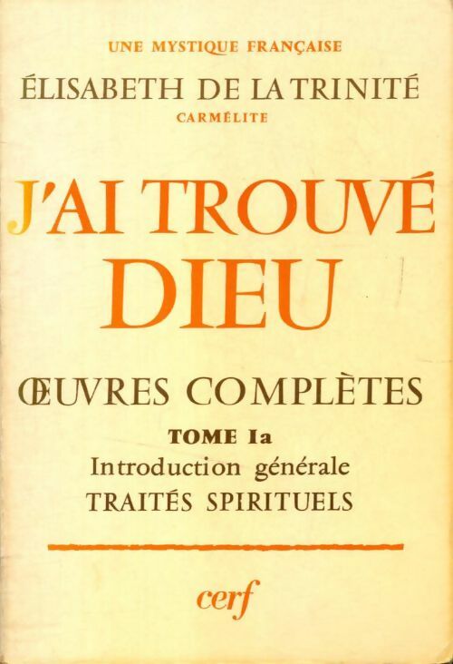 Livrenpoche : J'ai trouvé dieu - Elisabeth De la Trinité - Livre