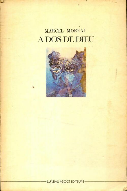 Livrenpoche : A dos de dieu ou l'ordure lyrique - Marcel Moreau - Livre