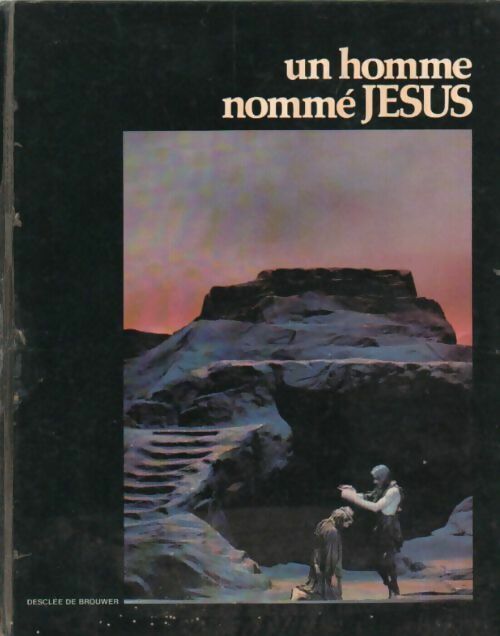 Livrenpoche : Un homme nomme Jésus - Collectif - Livre