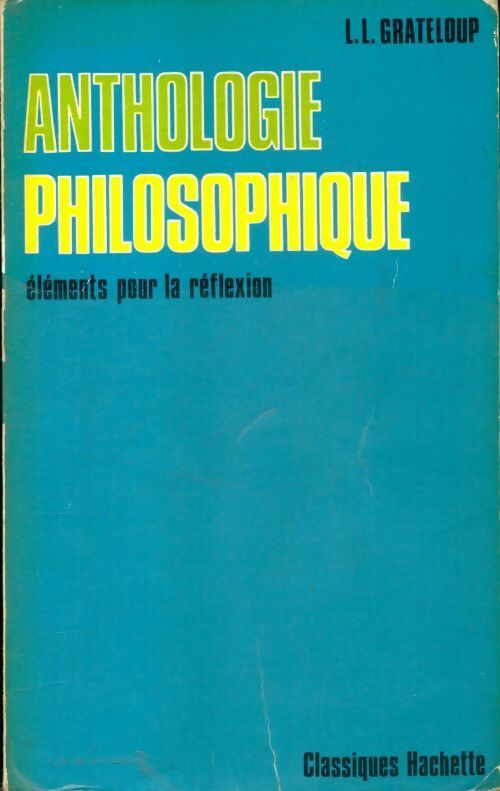 Livrenpoche : Anthologie philosophique - Léon-Louis Grateloup - Livre