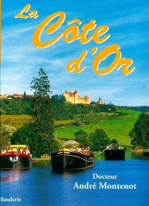 Livrenpoche : La Côte d'or - André Montenot - Livre