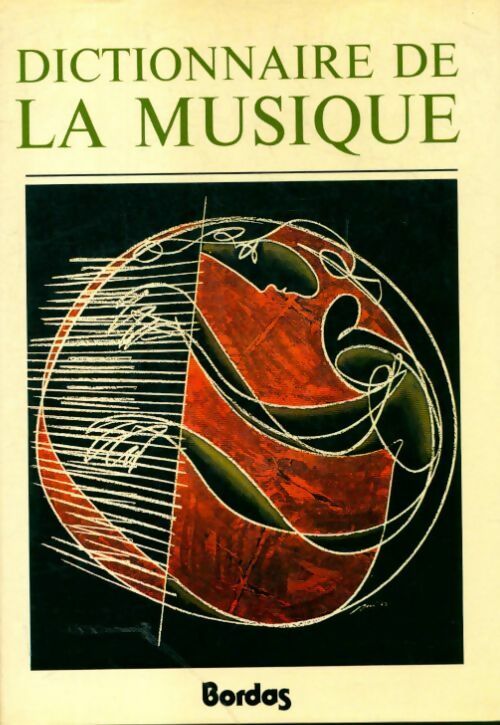 Livrenpoche : Dictionnaire de la musique Tome II : De L à Z - Marc Honegger - Livre