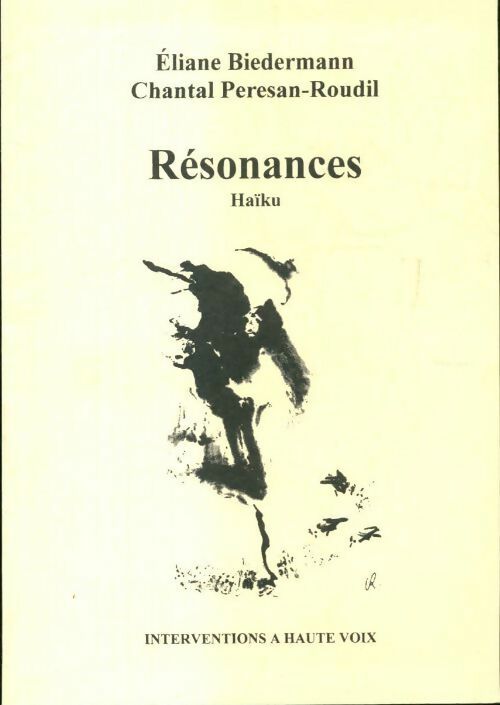 Résonances haïku - Eliane Biedermann -  Interventions à haute voix - Livre
