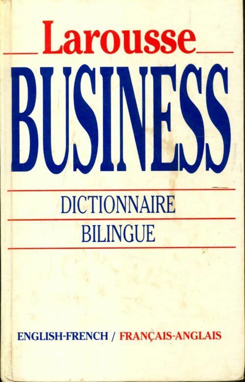 Livrenpoche : Larousse business anglais - français - Collectif - Livre