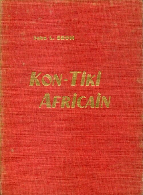 Kon-tiki africain - John Brom -  Pensée moderne GF - Livre
