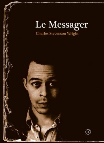 Le messager - Charles Stevenson Wright -  Tripode GF - Livre