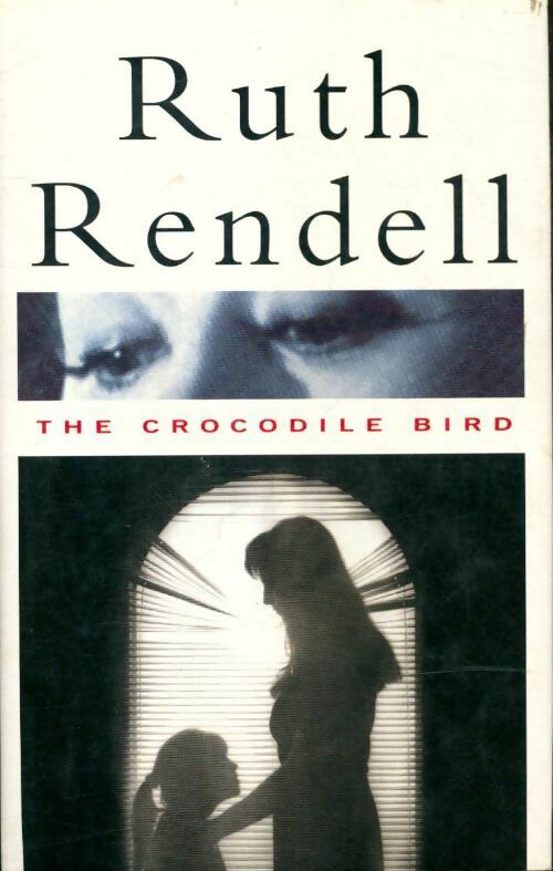 Livrenpoche : The crocodile bird - Ruth Rendell - Livre