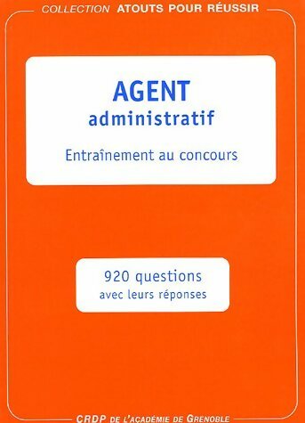 Agent administratif : Entraînement au concours - Collectif -  CRDP de Grenoble GF - Livre