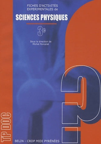 Livrenpoche : Sciences physiques 3e - Michel Poncelet - Livre
