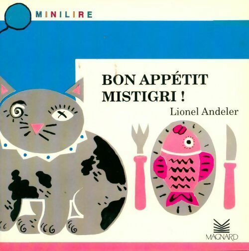 Livrenpoche : Bon appétit, mistigri ! - Lionel Andeler - Livre