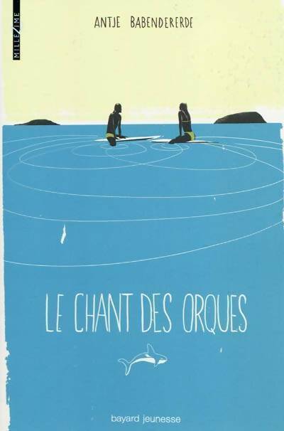 Livrenpoche : Le chant des orques - Antje Babendererde - Livre