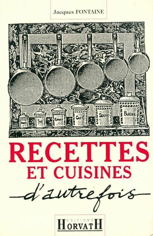 Livrenpoche : Recettes et cuisines d'autrefois - Jacques Fontaine - Livre