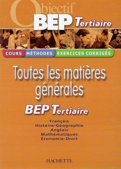 Livrenpoche : Toutes les matières générales BEP tertiaire - Collectif - Livre