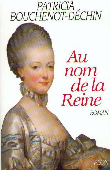 Livrenpoche : Au nom de la Reine - Patricia Bouchenot-Déchin - Livre
