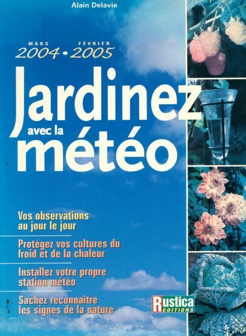Livrenpoche : Jardinez avec la météo 2004 - Alain Delavie - Livre