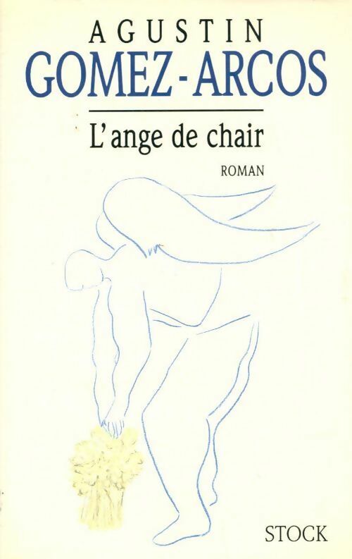 Livrenpoche : L'ange de chair - Agustin Gomez-Arcos - Livre