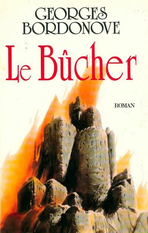 Livrenpoche : Le bûcher - Georges Bordonove - Livre