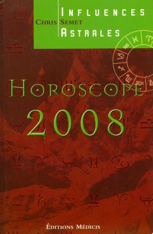 Horoscope 2008 - Chris Semet -  Influences astrales - Livre