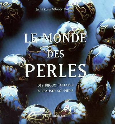 Livrenpoche : Le monde des perles. Des bijoux à réaliser soi-même - Robert Budwig - Livre