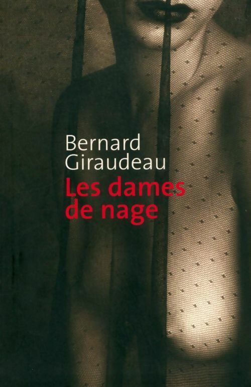 Livrenpoche : Les dames de nage - Bernard Giraudeau - Livre