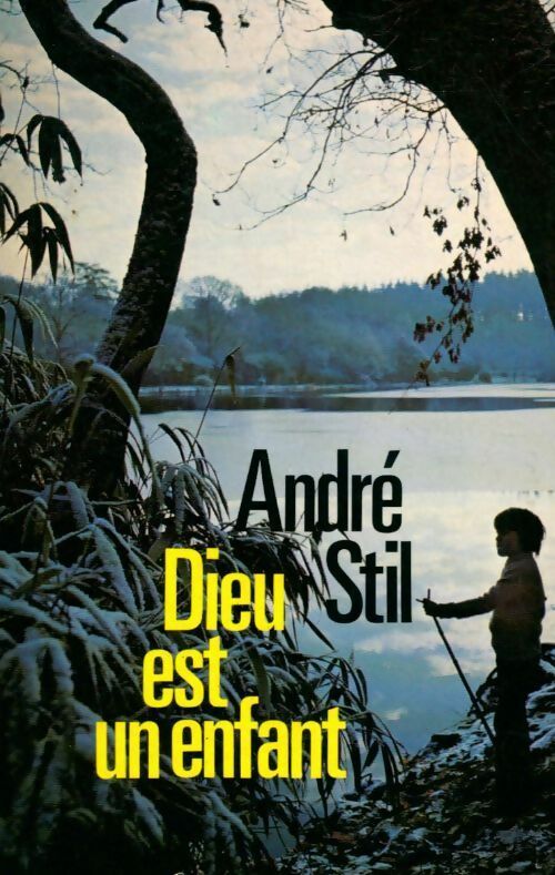 Livrenpoche : Dieu est un enfant - André Stil - Livre