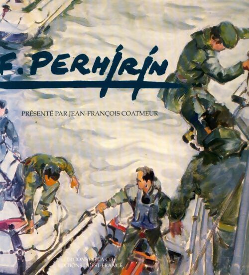 Livrenpoche : F. Perhirin, peintre officiel des armées - Collectif - Livre