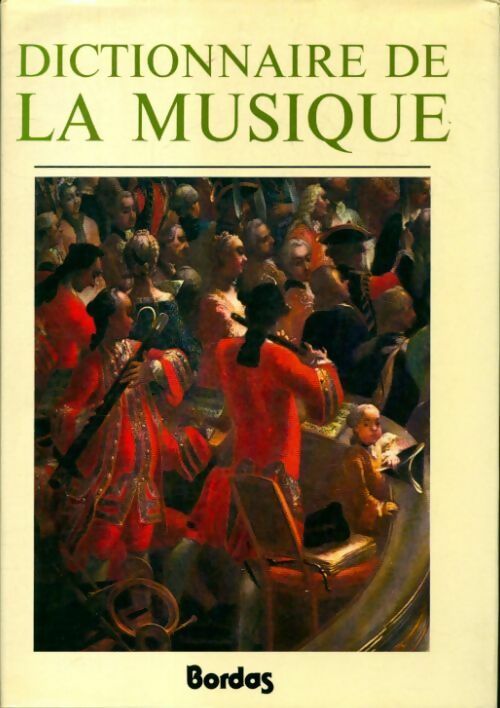 Livrenpoche : Dictionnaire de la musique Tome I : De A à K - Marc Honegger - Livre